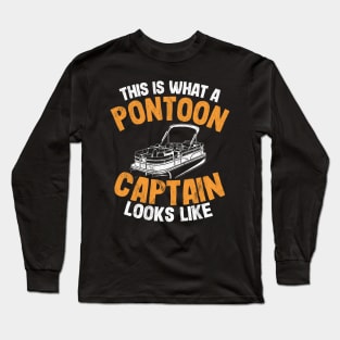 This Is What A Pontoon Captain Looks Like Funny Pontoon Long Sleeve T-Shirt